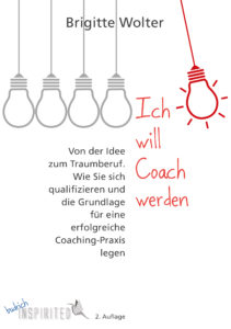 Brigitte Wolter: Ich will Coach werden 2. Auflage