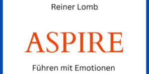 Buchcover von Reiner Lomb, Aspire, Führen mit Emotionen