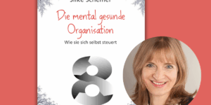 Cover "Die mental gesunde Organisation" und Porträt Silke Schemer